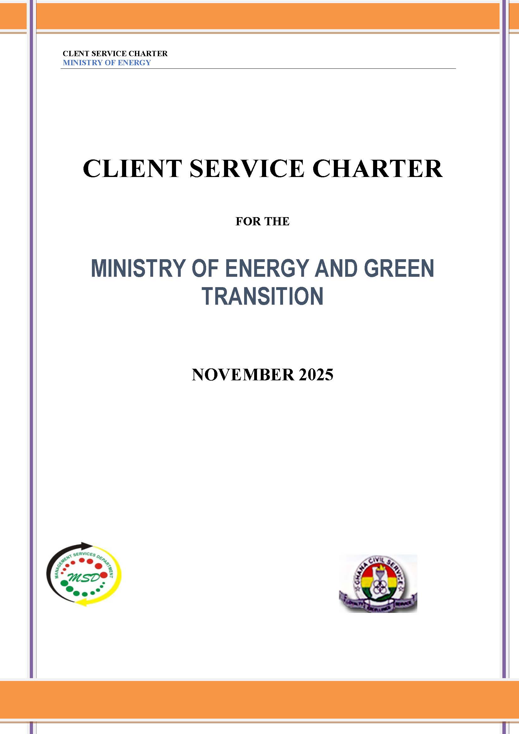 CLIENT SERVICE CHARTER FOR THE MINISTRY OF ENERGY ANMD GREEN TRANSITION (MoEnGt) NOVEMBER, 2025.