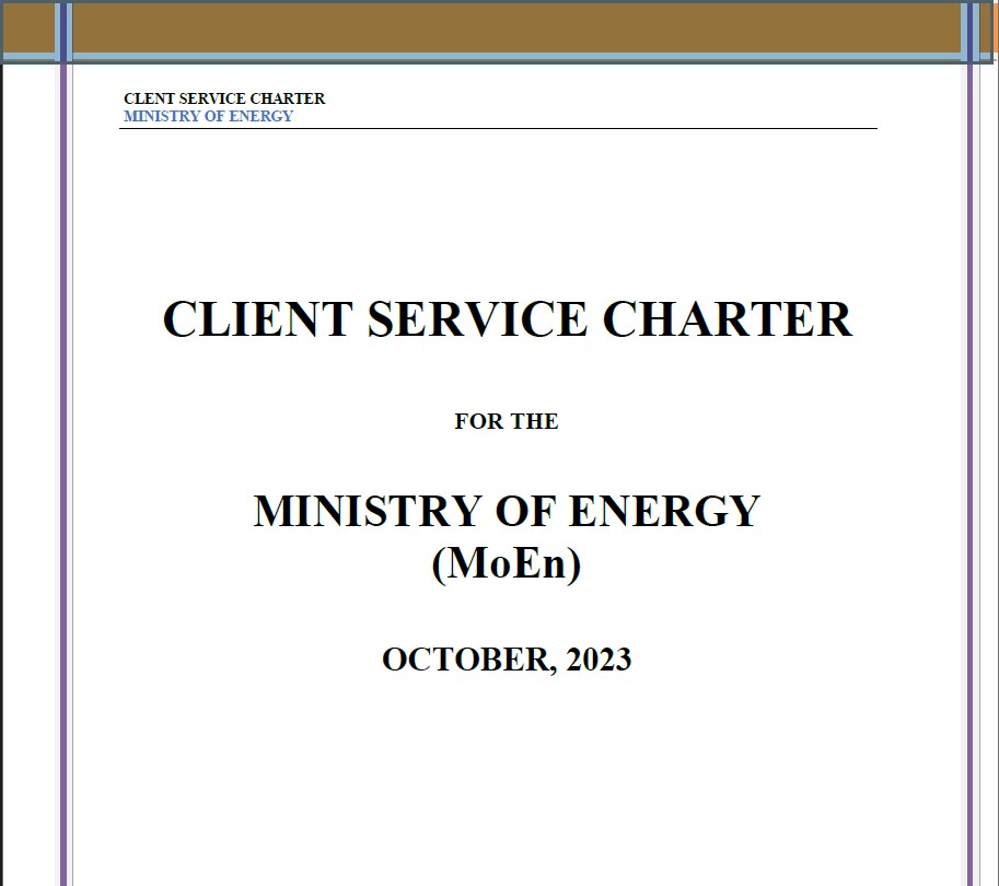 CLIENT SERVICE CHARTER FOR THE MINISTRY OF ENERGY (MoEn) OCTOBER, 2023.